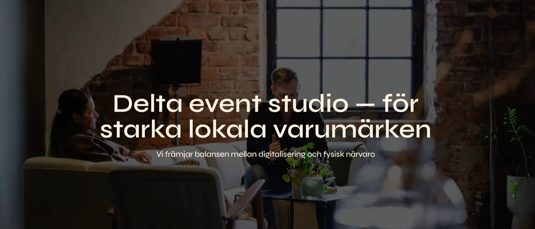 Delta Event Studios miljö och budskap om starka lokala varumärken